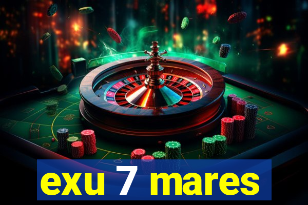 exu 7 mares